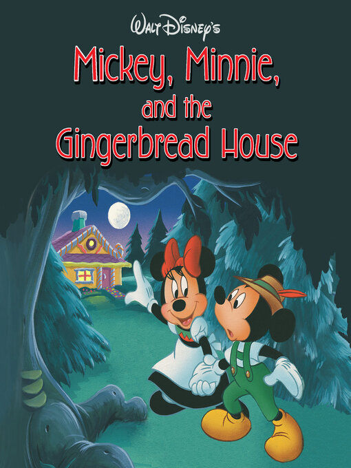 Title details for Mickey, Minnie, and the Gingerbread House by DISNEY BOOK GROUP - Available